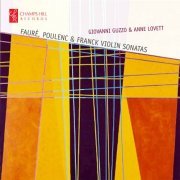 Giovanni Guzzo & Anne Lovett - Faure, Poulenc and Franck Violin Sonatas (2014)