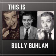 Bully Buhlan - This is Bully Buhlan (2022)