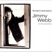 Jimmy Webb - The Moon's a Harsh Mistress: Jimmy Webb in the Seventies (2004) [5CD Box Set]