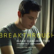 Eldar Djangirov Trio - Breakthrough (2013)