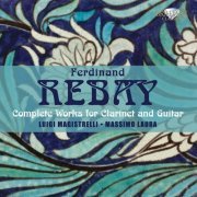 Luigi Magistrelli, Massimo Laura - Rebay: Complete Works for Clarinet and Guitar (2011)