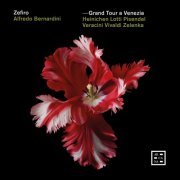 Zefiro & Alfredo Bernardini - Grand Tour a Venezia (2022) [Hi-Res]