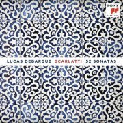 Lucas Debargue - Scarlatti: 52 Sonatas (2019) [Hi-Res]