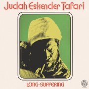 Judah Eskender Tafari - Long-Suffering (2019)