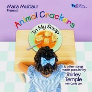 Maria Muldaur - Animal Crackers In My Soup (2002)