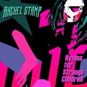 Rachel Stamp - Hymns For Strange Children (2023 Master) (2023)