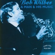 Bob Wilber - A Man and His Music (2014) FLAC