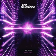 ilan Bluestone - Impulse (Remixed) (2022)