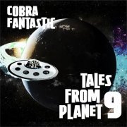 Cobra Fantastic - Tales from Planet 9 (2019)