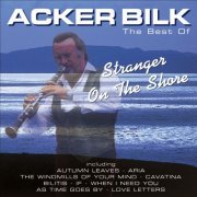 Acker Bilk - Stranger On the Shore: The Best of Acker Bilk (2001)