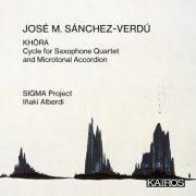 SIGMA Project, Andrés Gomis, Ángel Soria, Alberto Chaves, Josetxo Silguero, Iñaki Alberdi - José M. Sánchez-Verdú: KHÔRA. Cycle for Saxophone Quartet and Microtonal Accordion (2024) [Hi-Res]