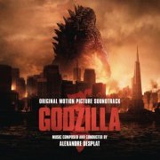 Alexandre Desplat - Godzilla (Original Motion Picture Soundtrack) (2014)