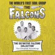 The Falcons - The Definitive Falcons Collection (The Complete Recordings) (2014)