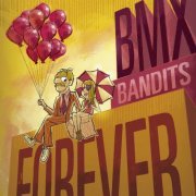 BMX Bandits - BMX Bandits Forever (2017) [Hi-Res]