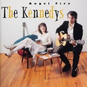 The Kennedys - Angel Fire (1998)