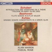 Alain Marion, Pascal Rogé - Schubert – Variations on «Trockne Blumen» / Beethoven & Kuhlau – Flute sonatas (1988)