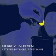 Pierre Vervloesem - Let Fans Pay More If They Want (2023)
