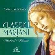 Andrea Montepaone - Classici Mariani, Vol. 6 (Musiche classiche mariane) (2021)