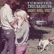 Turnpike Troubadours - Goodbye Normal Street (2012)