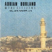 Adrian Borland & The Citizens - Alexandria (1989)