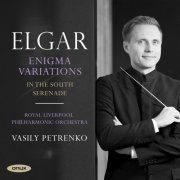Vasily Petrenko, Royal Liverpool Philharmonic Orchestra - Elgar: Enigma Variations, In the South, Serenade for Strings (2019) [Hi-Res]
