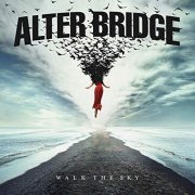 Alter Bridge - Walk The Sky (2019) Hi Res