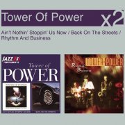Tower of Power - x2: Ain't Nothing Stoppin' Us Now / Back On The Streets / Rhythm & Business (2002)