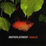 Howie B. - AnotherLateNight (2001)