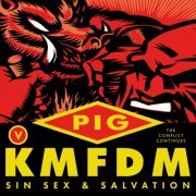 PIG & KMFDM - SIN SEX & SALVATION (Deluxe) (2024)
