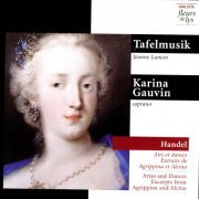 Karina Gauvin, Tafelmusik Baroque Orchestra, Jeanne Lamon - Händel: Arias and Dances, Excerpts from Agrippina and Alcina (1999)