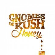 Gnomes of Kush - Honey (2015)