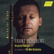 Krzysztof Kaczka and The Metropolitan Opera Orchestra - Schubert: Works for Flute (2024) [Hi-Res]