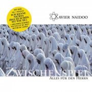 Xavier Naidoo - Zwischenspiel / Alles für den Herrn (2002)