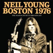 Neil Young - Boston 1976 (2023)