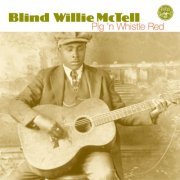 Blind Willie McTell - Pig 'N Whistle Red (2009)
