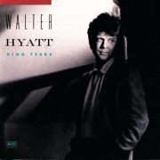 Walter Hyatt ‎– King Tears (1990)