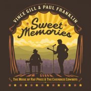 Vince Gill & Paul Franklin - Sweet Memories: The Music Of Ray Price & The Cherokee Cowboys (2023) [Hi-Res