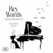 Florence Millet - Key Words - Piano Parlando 2 (2024) [Hi-Res]