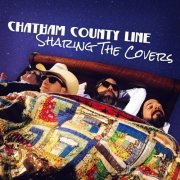 Chatham County Line - Sharing the Covers (2019)