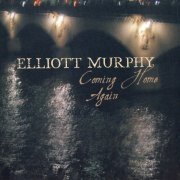 Elliott Murphy - Coming Home Again (2007)