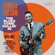 Lowell Fulson - The Blues Come Rollin' In: 1952 - 1962 Recordings (2016)