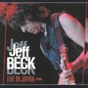 Jeff Beck - Live In Japan 2006 (2013)