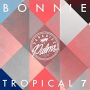 VA - Bonnie Tropical 7 (2024)