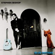 Stephen Bishop - Blue Guitars (1996)