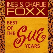 Inez & Charlie Foxx - Best Of The Sue Years (2011)