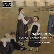 Jouni Somero - Palmgren: Complete Piano Works, Vol. 4 (2022) [Hi-Res]