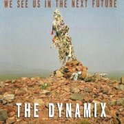 The Dynamix - We See Us In The Next Future (2003)