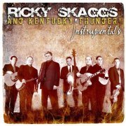 Ricky Skaggs And Kentucky Thunder - Instrumentals (2006) FLAC