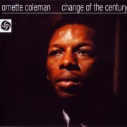 Ornette Coleman - Change of the Century (2011) [Hi-Res]