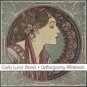 Corb Lund - Unforgiving Mistress (1999/2023)